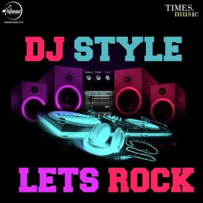 DJ Style Lets Rock (2009) Mp3 Songs