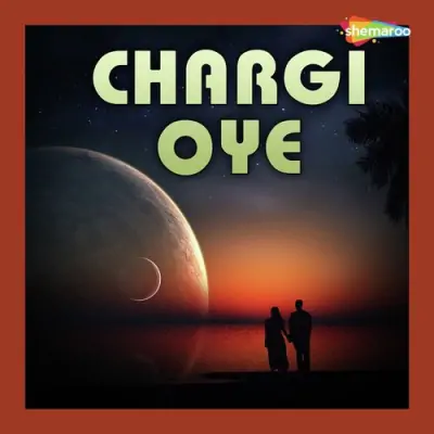 Chargi Oye (2009) Mp3 Songs