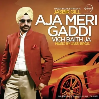 Aja Meri Gaddi Vich Baith Ja (2009) Mp3 Songs