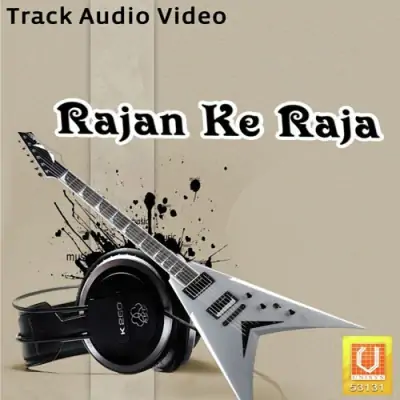 Rajan Ke Raja (2009) Mp3 Songs