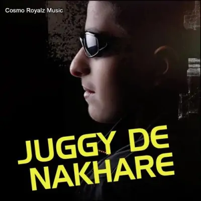 Juggy De Nakhare (2009) Mp3 Songs