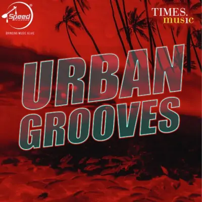 Urban Grooves (2009) Mp3 Songs