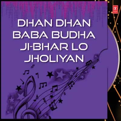 Dhan Dhan Baba Budha JiBhar Lo Jholiyan (2009) Mp3 Songs