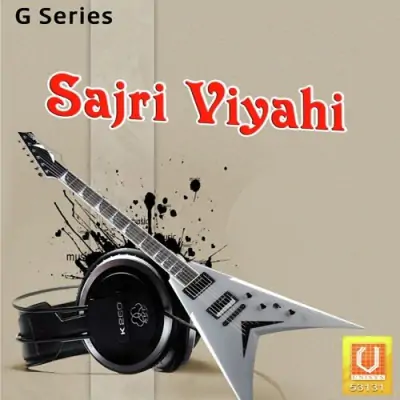 Sajri Viyahi (2009) Mp3 Songs