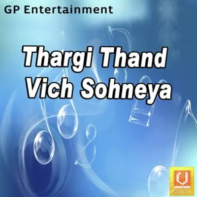 Thargi Thand Vich Sohneya (2010) Mp3 Songs