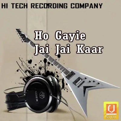 Ho Gayie Jai Jai Kaar (2010) Mp3 Songs