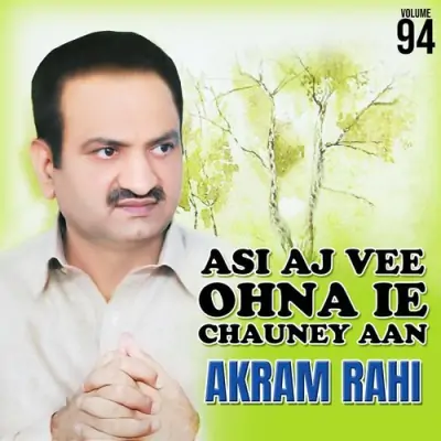 Asi AJ Vee Ohna Ie Chauney Aan Vol 94 (2010) Mp3 Songs