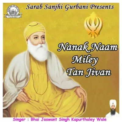 Nanak Naam Miley Tan Jivan (2010) Mp3 Songs