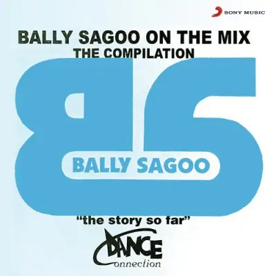 Bally Sagoo On The Mix The Compilation (2010) Mp3 Songs