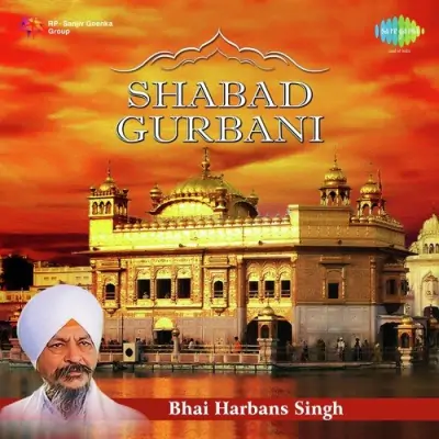 Shabad Gurbani Bhai Harbans Singh (2011) Mp3 Songs