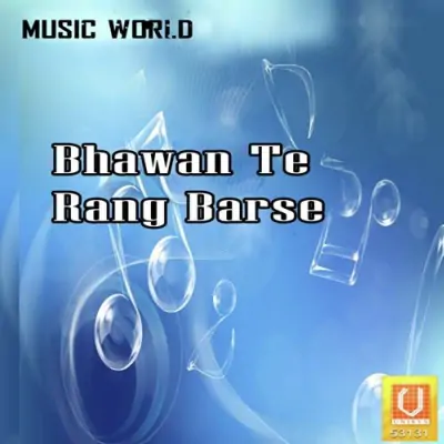 Bhawan Te Rang Barse (2011) Mp3 Songs