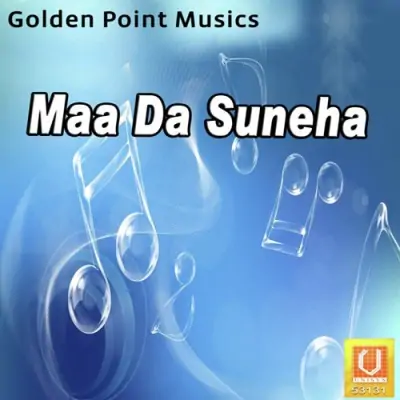 Maa Da Suneha (2011) Mp3 Songs