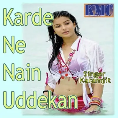 Karde Ne Nain Uddekan (2011) Mp3 Songs