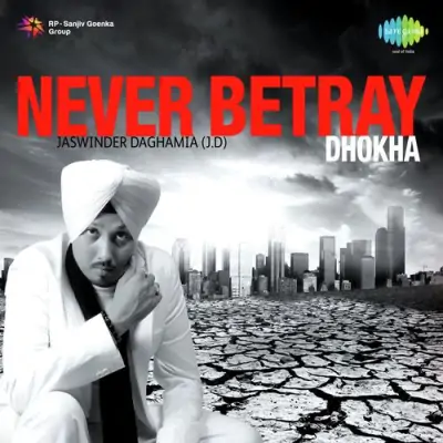 Never Betray Dhokha (2011) Mp3 Songs