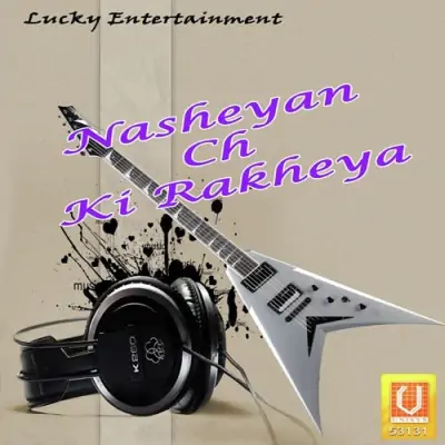 Nasheyan Ch Ki Rakheya (2011) Mp3 Songs