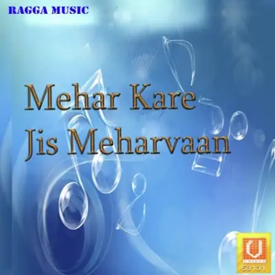 Mehar Kare Jis Meharvaan (2011) Mp3 Songs