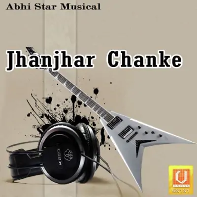 Jhanjhar Chanke (2011) Mp3 Songs