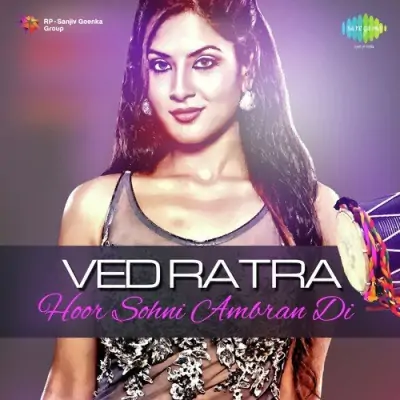 Ved Ratra Hoor Sohni Ambran Di (2011) Mp3 Songs