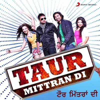 Taur Mittran Di (2012) Mp3 Songs