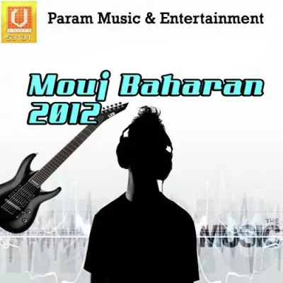 Mouj Baharan 2012 (2012) Mp3 Songs