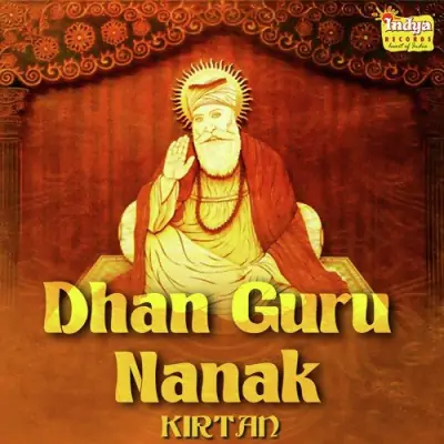 Dhan Guru Nanak Kirtan (2012) Mp3 Songs