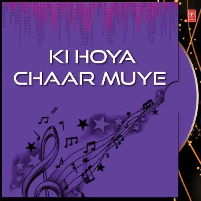 Ki Hoya Chaar Muye (2012) Mp3 Songs