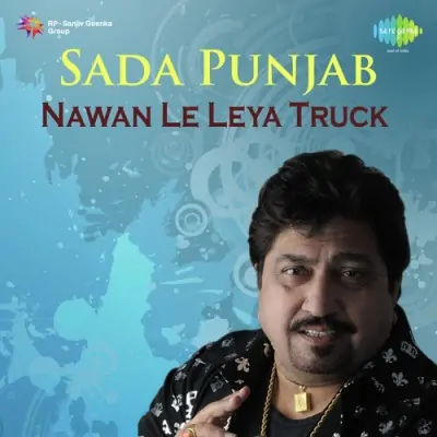 Sada Punjab Nawan Le Leya Truck (2012) Mp3 Songs