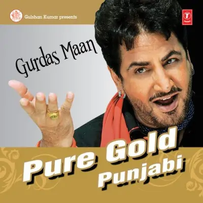 Pure Gold Punjabi Gurdas Maan (2013) Mp3 Songs