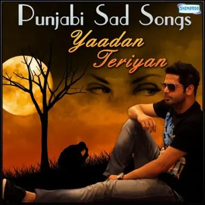 Punjabi Sad Songs Yaadan Teriyan (2013) Mp3 Songs