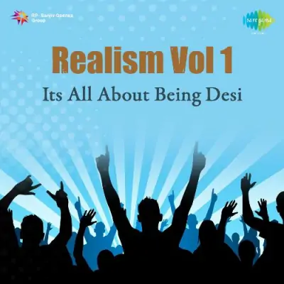 RealismVol 1 Its All About Being Desi (2013) Mp3 Songs