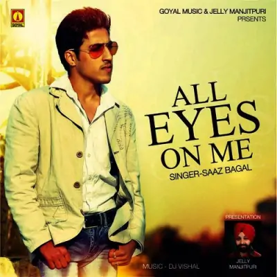 Saaz All Eyes On Me (2013) Mp3 Songs