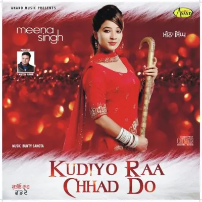 Kudiyo Raa Chhad Do (2013) Mp3 Songs