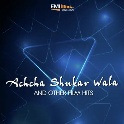 Achcha Shukar Wala And Other Film Hits (2013) Mp3 Songs