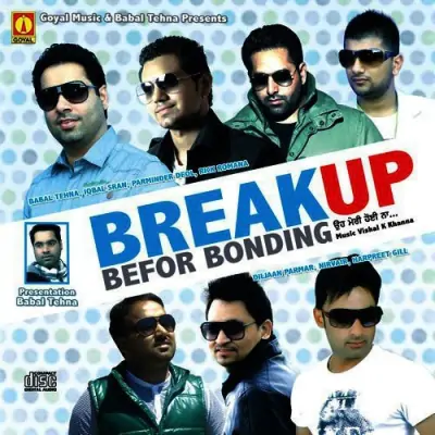 Breakup Before Bonding (2013) Mp3 Songs