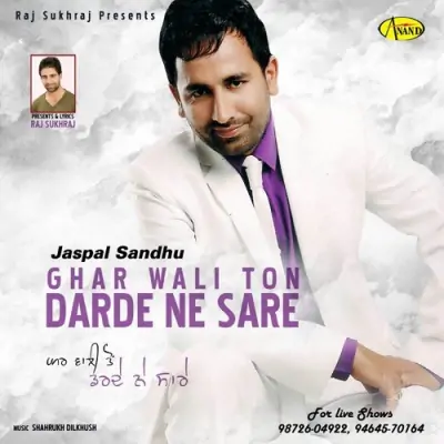 Ghar Wali Ton Darde Ne Sare (2013) Mp3 Songs