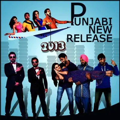 Punjabi New Release 2013 (2013) Mp3 Songs