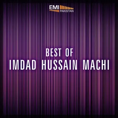 Best Of Imdad Hussain Machi (2013) Mp3 Songs