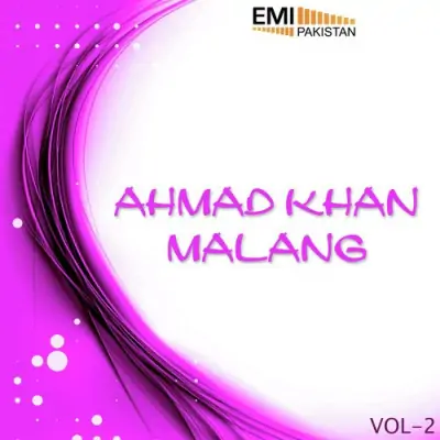 Best Of Ahmad Khan Malang Vol 2 (2013) Mp3 Songs