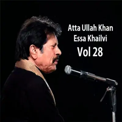 Atta Ullah Khan Essa Khailvi Vol 28 (2014) Mp3 Songs