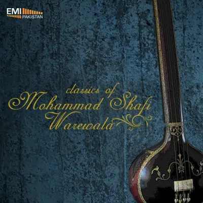 Classics Of Mohammad Shafi Warewala (2014) Mp3 Songs