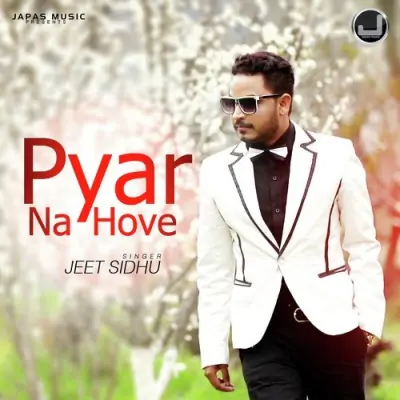 Pyar Na Hove (2015) Mp3 Songs