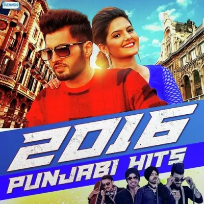 2016 Punjabi Hits (2016) Mp3 Songs