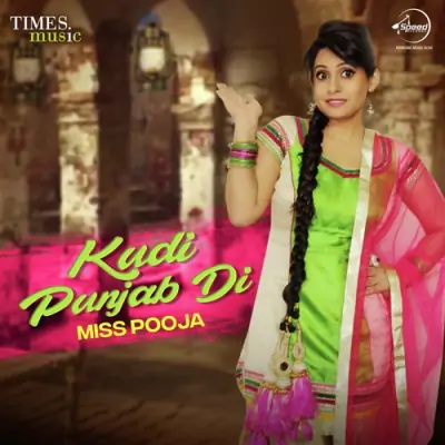 Miss Pooja Kudi Punjab Di (2018) Mp3 Songs