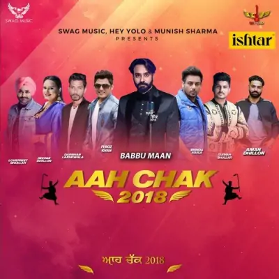 Aah Chak 2018 Pt 1 (2017) Mp3 Songs