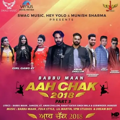 Aah Chak 2018 Part 3 (2017) Mp3 Songs