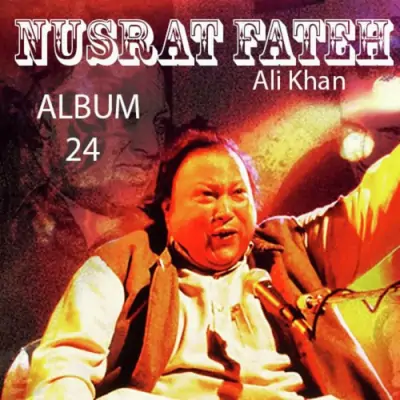 Nusrat Fateh Ali Khan Vol 24 (2019) Mp3 Songs