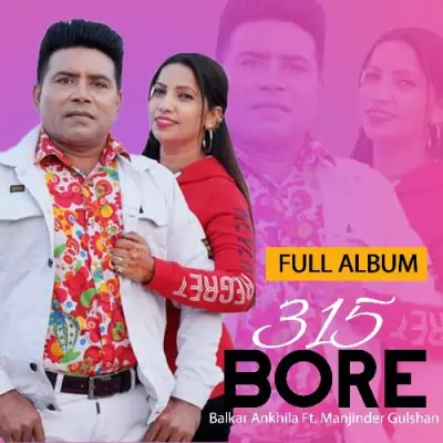 315 Bore Balkar Ankhila Ft Manjinder Gulshan (2020) Mp3 Songs