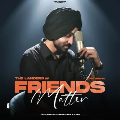 Friends Matter (2021) Mp3 Songs