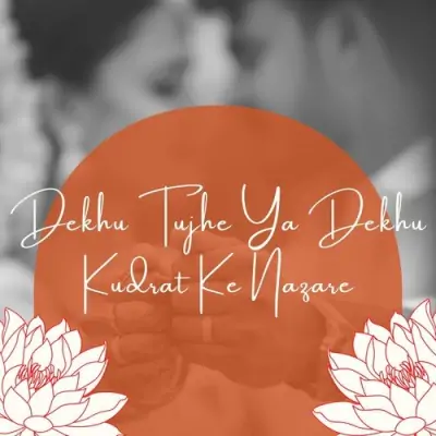 Dekhu Tujhe Ya Dekhu Kudrat Ke Nazare (2022) Mp3 Songs