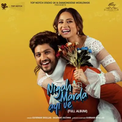 Nigah Marda Ayi Ve (2023) Mp3 Songs